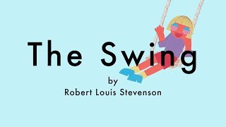 The Swing by Robert Louis Stevenson Childrens Poem [upl. by Anyahc]