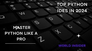 Top Python IDEs in 2024 Master Python Like A pro [upl. by Atiluap]