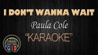 I DONT WANNA WAIT  Paula Cole KARAOKE Original Key [upl. by Letnuahs918]