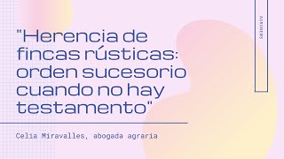 quotHerencia de fincas rústicas orden sucesorio cuando no hay testamentoquot [upl. by Bergren]