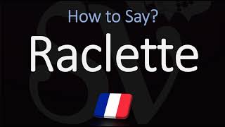 How to Pronounce Raclette CORRECTLY [upl. by Ahmed29]