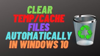 How to Clear Temporary Files Automatically in Windows 10 [upl. by Tiebold]