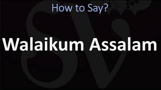 How to pronounce Walaikum Assalam in Arabic وعليكم السلام [upl. by Winer]