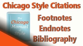 Chicago Style Citation Formats Chicago Citations for Footnotes amp Endnotes [upl. by Arikal76]