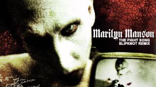 Marilyn Manson  The Fight Song Slipknot Remix [upl. by Atinit]