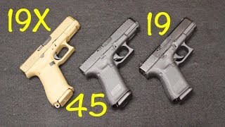 Glock 45 Vs Glock 19X Vs Glock 19 Gen 5 [upl. by Monagan361]