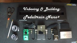 Unboxing amp Building Pedaltrain Nano Pedalboard [upl. by Genaro]