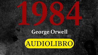 1984  George Orwell  AUDIOLIBRO [upl. by Oirottiv]