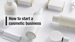 How to start a cosmetic business [upl. by Aivlys350]