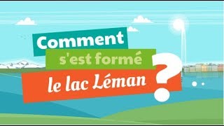 Comment sest formé le lac Léman [upl. by Ytok]