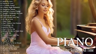 200 Most Beautiful Romantic Piano Music  The Best Relaxing Love Songs  Music For Love Hearts [upl. by Maxy]