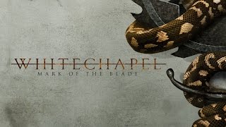 Whitechapel  Mark of the Blade LYRIC VIDEO [upl. by Adnamas]