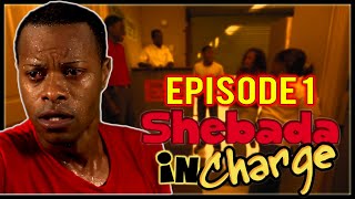 Shebada In Charge Episode 1 [upl. by Norag]