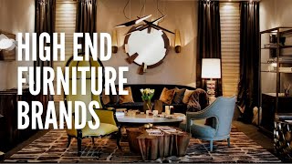 10 High End Furniture Brands You Should Know [upl. by Dalpe]