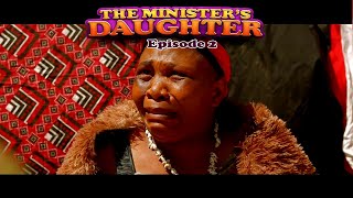 THE MINISTERS DAUGHTER EPISODE 2 [upl. by Mellins]