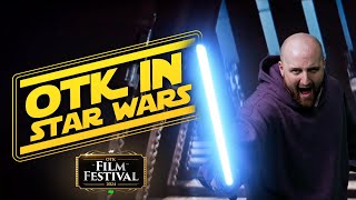 OTK in Star Wars  OTK Film Festival Submission [upl. by Rossie]