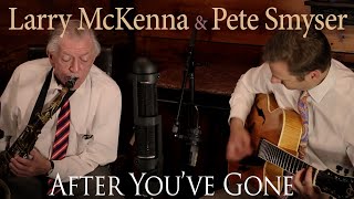 After Youve Gone  Larry McKenna sax amp guitar Pete Smyser  jazz duo [upl. by Earaj]