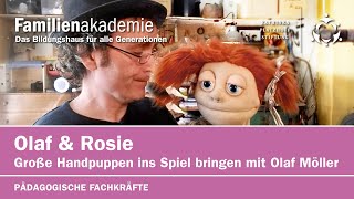 Teil 1 Große Handpuppen ins Spiel bringen Olaf und Rosie stellen sich vor [upl. by Felicie568]