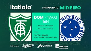 AMERICA X CRUZEIRO AO VIVO NA ITATIAIA  SEMIFINAL DO CAMPEONATO MINEIRO 2023 [upl. by Slayton]