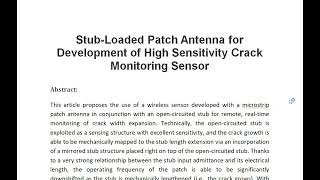 Stub Loaded Patch Antenna for Development of High Sensitivity Crack Monitoring Sensor [upl. by Timothea]