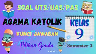 Soal Ujian UTSUASPAS Agama Katolik Kelas 9 SMP Semester 2 Pilihan Ganda [upl. by Randi]