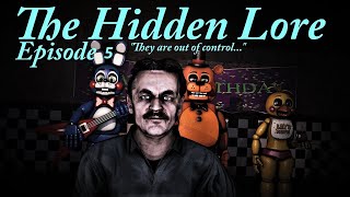 SFM FNaF Five Nights at Freddys The Hidden Lore Episode 5 [upl. by Aserehs905]