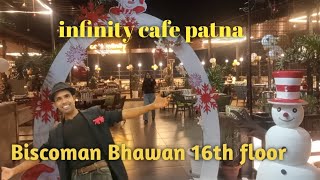 infinity cafe Patna  Biscoman bhawan 16th floor [upl. by Devan]