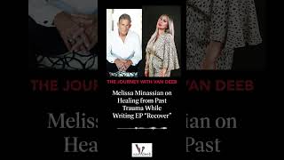 Melissa Minassian on Podcast quotThe Journey with Van Deebquot  Healing from Past Trauma Through Music [upl. by Nohsyar]