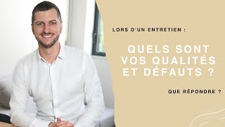 Que répondre à quotQuels sont vos qualités et défautsquot en entretien dembauche 💡 [upl. by Ramiah]