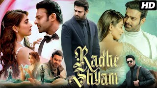 Radhe Shyam 2022 Full Movie In Hindi Dubbed  Prabhas Pooja Hegde Bhagyashree  Review amp Facts [upl. by Elene916]