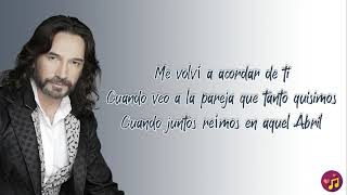 Me volví acordar de ti  Marco Antonio Solís LetraLyrics [upl. by Rotceh]