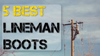 5 Best Lineman Boots to Work Safely [upl. by Aihsema]