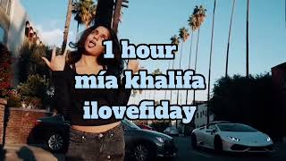 mi Khalifa 1 hour ilovefriday [upl. by Eldwen396]