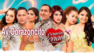 AY CORAZONCITO  CORAZÓN SERRANO  AUDIO OFICIAL [upl. by Nywnorb]