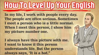 How to Level up your English  Best English Listening story  Listen amp Speak English [upl. by Lledniw]