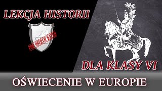 Oświecenie w Europie  Lekcje historii pod ostrym kątem  Klasa 6 [upl. by Piefer]