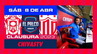 CHIVAS VS NECAXA  NARRACIÓN  EL PALCO DE CHIVASTV  CLAUSURA 2023 [upl. by Laughton]