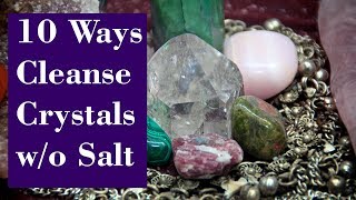 10 Ways To Cleanse Your Crystals Without Salt Water  How To Cleanse Your Crystal Jewelry [upl. by Jaqitsch465]