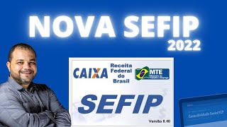 SEFIP NOVA VERSÃO 2022  23082022  PASSO A PASSO PARA INSTALAÇÃO sefip caixaeconômica [upl. by Rucker785]