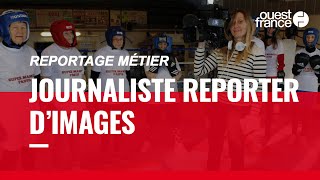 JOURNALISTE REPORTER D’IMAGES DÉCOUVRE UN MÉTIER [upl. by Adlay]