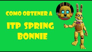 Como obtener a ITP Spring Bonnie  Roblox FNAF Archived Nights RP [upl. by Mosera]