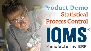 IQMS Product Demo Statistical Process Control [upl. by Rodolfo171]