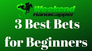 3 Best Bets in Horse Racing for Beginners and Just Learning How to Bet Horses [upl. by Wolfgang]