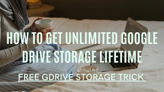 How to get free unlimited google drive storage lifetime  Unlimited Gdrive stoage trick [upl. by Gamin]