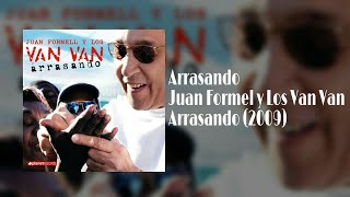 Arrasando  Juan Formel y los Van Van Letra [upl. by Norean]