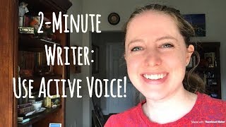 2Minute Writer Use Active Voice [upl. by Freddie]