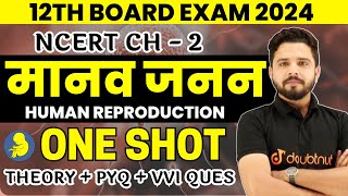 मानव जनन One Shot  12th Biology Human Reproduction  NCERT Chapter 2  12th Board Exam 2024 [upl. by Timmi]