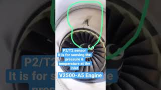 V2500A5 Engine  P2T2 sensor [upl. by Airpal439]