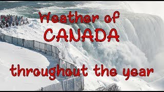 Weather of Canada throughout the year  Best time to visit Canada  Snowfall in Canada [upl. by Aleemaj370]