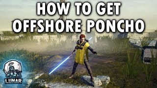 How To Get The Offshore Poncho Star Wars Jedi Fallen Order [upl. by Tips]